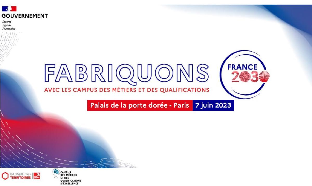 Fabriquons France 2030 avec les Campus des Métiers et des Qualifications